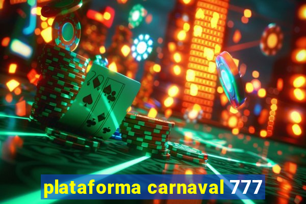 plataforma carnaval 777